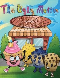 bokomslag The Ugly Muffin Coloring & Activity Book