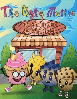 The Ugly Muffin Coloring & Activity Book 1