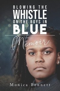 bokomslag Blowing The Whistle On The Boys In Blue Memoir