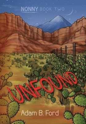 Adam B Ford, Adam B. Ford, B. Ford, Adam - Unfound, Inbunden