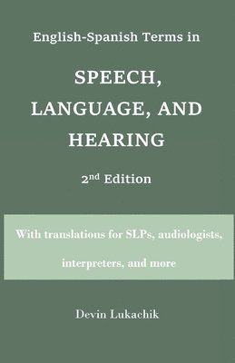 English-Spanish Terms in Speech, Language, and Hearing 1