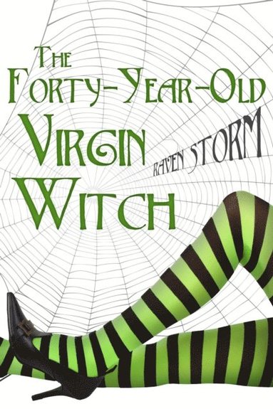 Raven Storm - Forty-Year-Old Virgin Witch, Book 1, Häftad