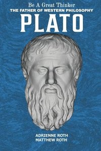 bokomslag Be a Great Thinker - Plato