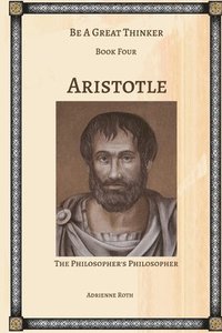 bokomslag Be a Great Thinker - Aristotle