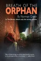 Norman Green - Breath of the Orphan, Häftad. Tillgänglighet: Lägg i varukorg