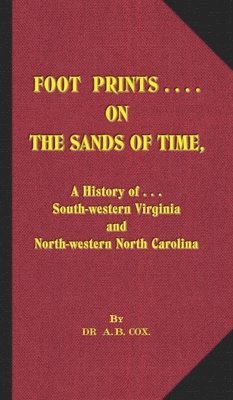 Aras Bishop Cox - Foot Prints on the Sands of Time, Inbunden