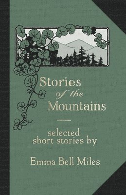 Emma Bell Miles - Stories of the Mountains, Häftad