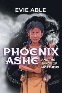 bokomslag Phoenix Ashe and the Sands of Morpheus