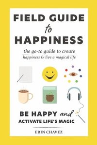 bokomslag Field Guide to Happiness