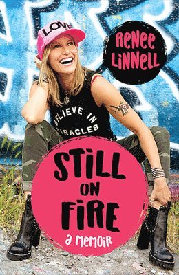 Still on Fire: A Memoir 1