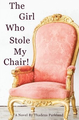 The Girl Who Stole My Chair 1