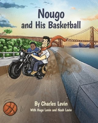 Charles Levin - Nougo and His Basketball, Häftad