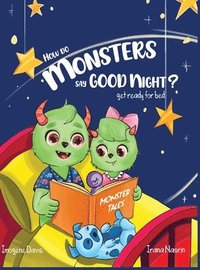 bokomslag How Do Monsters Say Goodnight?