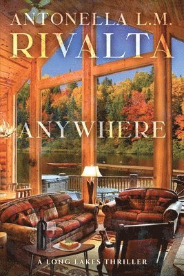 Anywhere - A Long Lakes Thriller 1