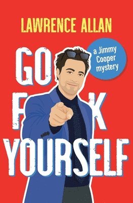 Lawrence Allan - Go F@!k Yourself: A Jimmy Cooper Mystery, Häftad