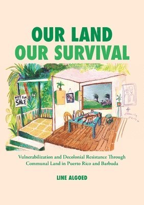 Line Algoed - Our Land, Our Survival, Häftad