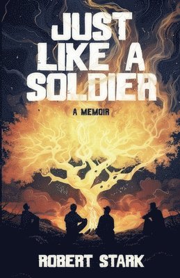 Just Like a Soldier: A Memoir 1