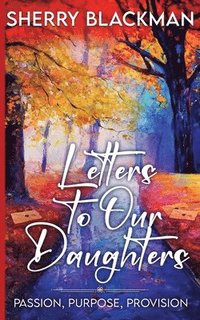 bokomslag Letters to Our Daughters