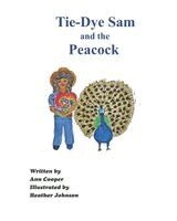 Ann Cooper - Tie-Dye Sam and the Peacock, Häftad. Tillgänglighet: Lägg i varukorg