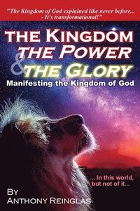 bokomslag The Kingdom, The Power & The Glory