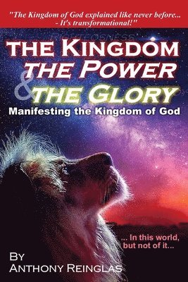 bokomslag Kingdom, The Power & The Glory