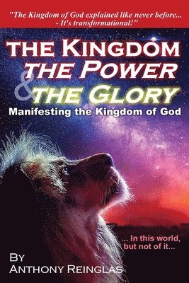 The Kingdom, The Power & The Glory 1