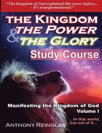 bokomslag Kingdom The Power & The Glory