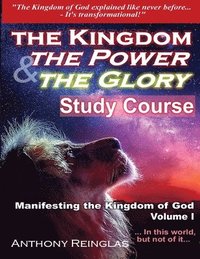 bokomslag The Kingdom The Power & The Glory