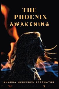 bokomslag The Phoenix Awakening