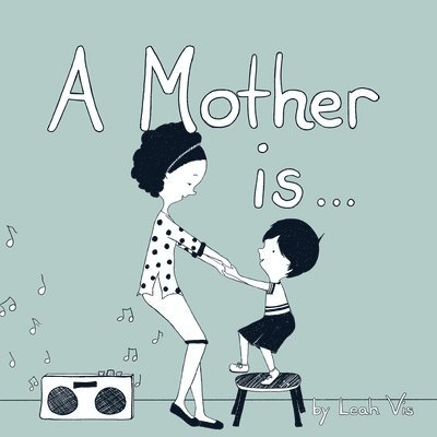 A Mother Is... 1