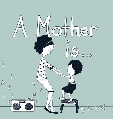 bokomslag A Mother Is...