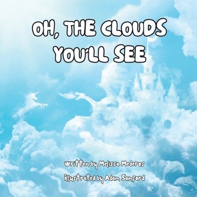 Oh, the Clouds You'll See 1