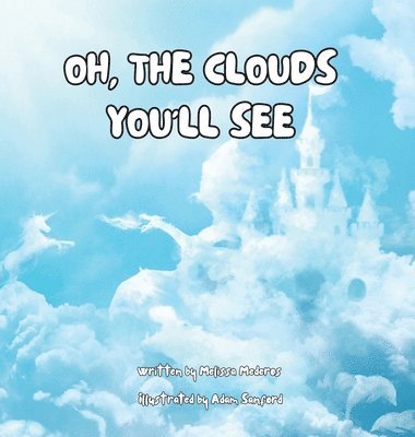 Oh, the Clouds You'll See 1