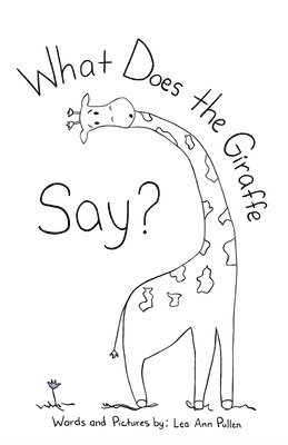 What Does The Giraffe Say? 1