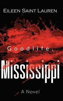 bokomslag Goodlife, Mississippi