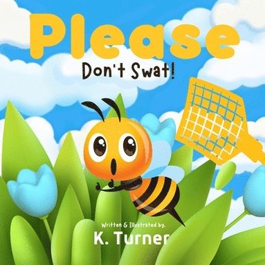 K Turner - Please Don't Swat!, Häftad