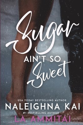 Naleighna Kai, La Ammitai - Sugar Ain't So Sweet, Häftad