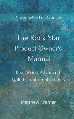 bokomslag The Rock Star Product Owner's Manual