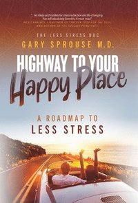 bokomslag Highway to Your Happy Place