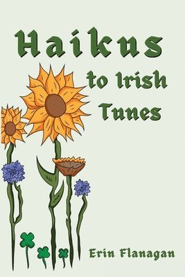 Erin Flanagan - Haikus to Irish Tunes, Häftad