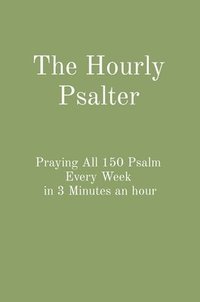 bokomslag The Hourly Psalter