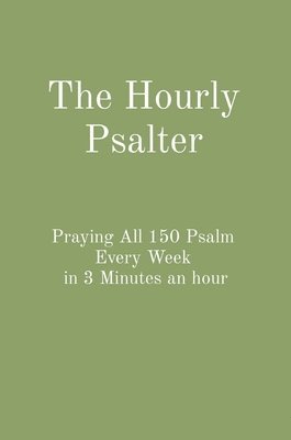bokomslag The Hourly Psalter