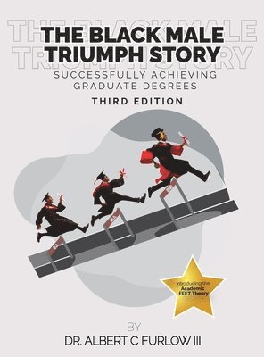 Albert Furlow - Black Male Triumph Story, Inbunden