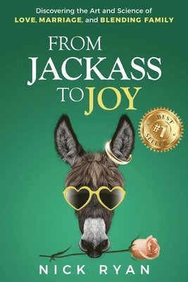 Nick Ryan - From Jackass to Joy, Häftad