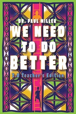 Paul Miller - We Need to Do Better 2.0 - Teacher's Edition, Häftad
