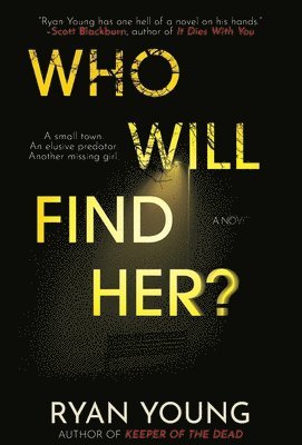 Ryan Young - Who Will Find Her?, Inbunden