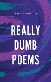 bokomslag Really Dumb Poems