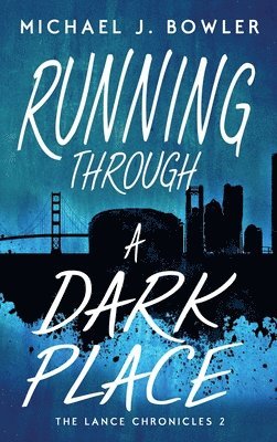 Running Through A Dark Place 1