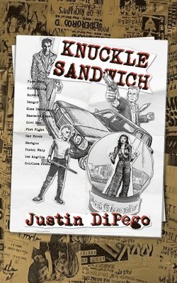 Justin DiPego - Knuckle Sandwich, Häftad