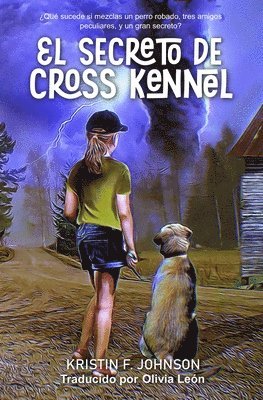 Kristin F. Johnson - El secreto de Cross Kennel, Häftad